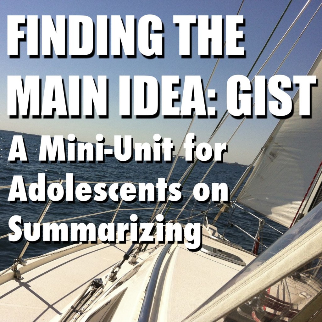 Finding The Main Idea GIST (c) Kristen Dembroski